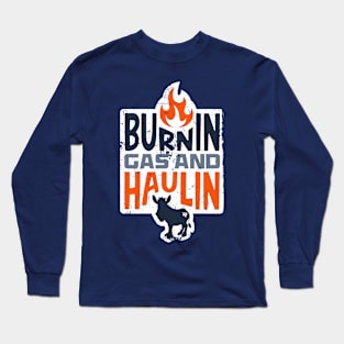 RKRacing - Burnin Gas and Haulin... Long Sleeve T-Shirt